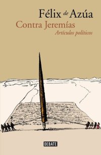 cover of the book Contra Jeremías. Artículos políticos