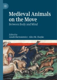 cover of the book Medieval Animals On The Move: Between Body And Mind