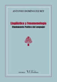 cover of the book Lingüística y fenomenología: Fundamento poético del lenguaje