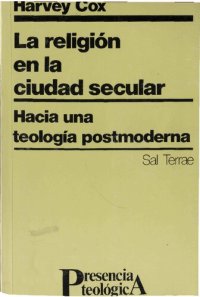 cover of the book La religion en la ciudad secular : hacia una teologia postmoderna.