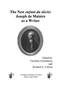 cover of the book The New Enfant du Siecle: Joseph de Maistre as a Writer