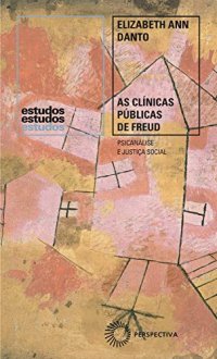 cover of the book As clínicas públicas de Freud: Psicanálise e justiça social (Estudos)