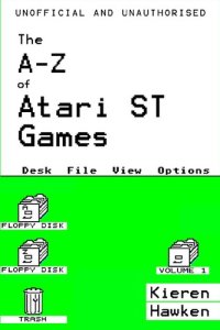 cover of the book The A-Z of Atari St Games: Volume 1