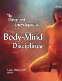 cover of the book The Illustrated Encyclopedia of Body/Mind Disciplines