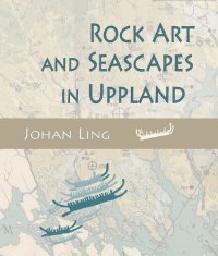 cover of the book Rock Art and Seascapes in Uppland: 1