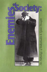 cover of the book Enemies of Society: An Anthology of Individualist and Egoist Thought