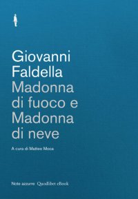 cover of the book Madonna di fuoco e Madonna di neve