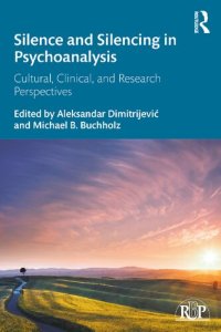 cover of the book Silence and Silencing in Psychoanalysis: Cultural, Clinical, and Research Perspectives