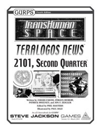 cover of the book GURPS 4th edition. Transhuman Space: Teralogos News – 2101, Second Quarter