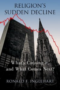 cover of the book Religion's Sudden Decline: What's Causing it, and What Comes Next?