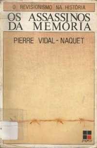 cover of the book Os Assassinos da memória: um Eichmann de papel e outros ensaios sobre o revisionismo