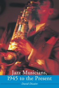 cover of the book Jazz Musicians, 1945 to the Present