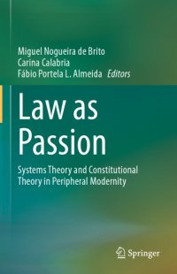 cover of the book Law As Passion: Systems Theory And Constitutional Theory In Peripheral Modernity