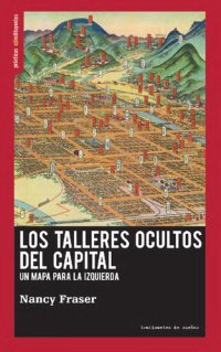 cover of the book Los talleres ocultos del capital