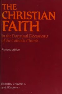 cover of the book The Christian Faith: In The Doctrinal Documents of the Catholic Church