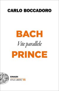 cover of the book Bach e Prince. Vite parallele