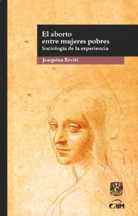 cover of the book El aborto entre mujeres pobres : sociología de la experiencia