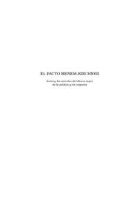 cover of the book El pacto Menem-Kirchner : Suiza y los secretos del dinero negro de la política y los negocios