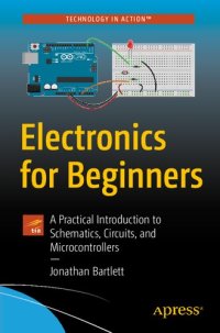 cover of the book Electronics for Beginners: A Practical Introduction to Schematics, Circuits, and Microcontrollers