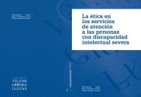 cover of the book La ética en los servicios de atención a las personas con discapacidad intelectual severa. Cuadernos de la Fundació Víctor Grífols i Lucas, 21.