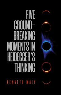 cover of the book Five Groundbreaking Moments in Heidegger's Thinking