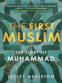 cover of the book The First Muslim: The Story of Muhammad