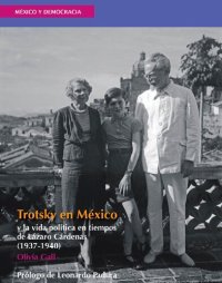 cover of the book Trotsky en México y la vida política en el periodo de Cárdenas, 1937-1940