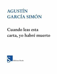 cover of the book Cuando leas esta carta, yo habré muerto (Nuevos Tiempos) (Spanish Edition)