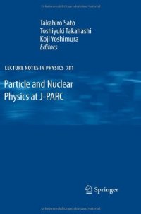 cover of the book Particle and Nuclear Physics at J-PARC