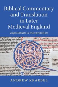 cover of the book Biblical Commentary and Translation in Later Medieval England: Experiments in Interpretation