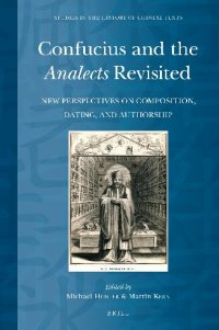 cover of the book Confucius and the Analects Revisited: New Perspectives on Composition, Dating, and Authorship