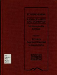 cover of the book Land of ashes and diamonds, my apprenticeship in Poland : followed by 26 letters from Jerzy Grotowski to Eugenio Barba