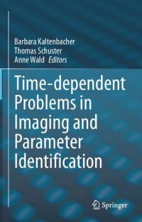 cover of the book Time-dependent Problems in Imaging and Parameter Identification