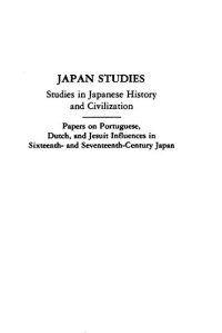 cover of the book Papers on Portuguese, Dutch, and Jesuit influences in 16th- and 17th-century Japan : writings of Charles Ralph Boxer