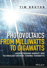 cover of the book Photovoltaics From Milliwatts To Gigawatts: Understanding Market And Technology Drivers Toward Terawatts