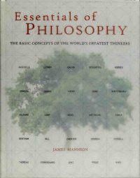 cover of the book Essentials of Philosophy: The Basic Concepts of the World's Greatest Thinkers