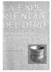 cover of the book La experiencia del otro : una introducción a la etnoarqueología