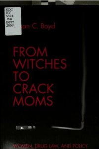 cover of the book From witches to crack moms : women, drug law, and policy