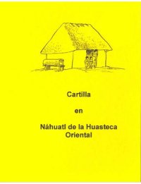 cover of the book Cartilla en Náhuatl de la Huasteca Oriental