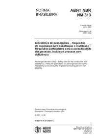 cover of the book [ABNT NBR NM 313:2007] Elevadores de passageiros - Requisitos de segurança para construção e instalação - Requisitos particulares para a acessibilidade das pessoas, incluindo pessoas com deficiência