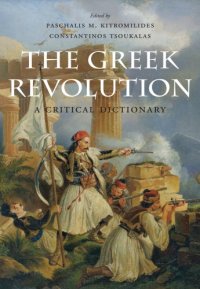 cover of the book The Greek Revolution: A Critical Dictionary