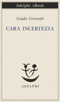 cover of the book Cara incertezza