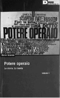 cover of the book Potere operaio. La storia. La teoria