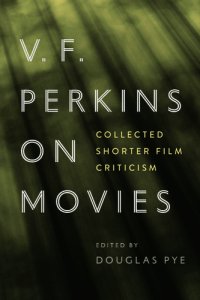 cover of the book V F Perkins on Movies: Contemporary Film and Media Series