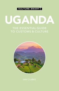 cover of the book Uganda: The Essential Guide to Customs & Culture