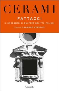 cover of the book Fattacci. Il racconto di quattro delitti italiani