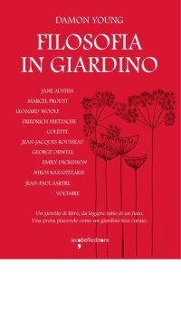 cover of the book Filosofia in giardino. Le idee di 11 grandi autrici e autori elaborate tra parchi, giardini e piante