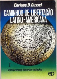 cover of the book Caminhos de libertação latino-americana: Interpretação histórico-teológica