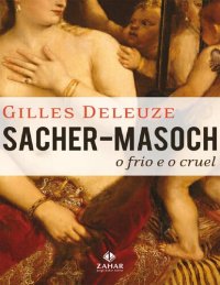 cover of the book Sacher-Masoch: o frio e o cruel