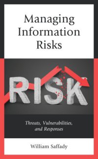 cover of the book Managing Information Risks: Threats, Vulnerabilities, and Responses